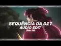 sequência da dz7 - trashxrl (ft.mc menor do alvorada)『edit audio』