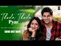 Download Lagu Thoda Thoda Pyaar | Sidharth Malhotra, Neha Sharma | Romantic Song 2025 | Hindi Love Song