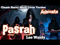 Lagu Pasrah – Leo Waldy | Classic Heavy Metal Cover by Aphrodite