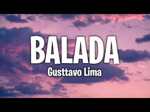 Download MP3 Gusttavo Lima - Balada (Lyrics/Letra)