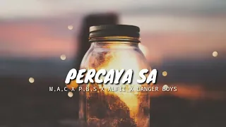 Download Percaya sa - M.A.C x P.B.S x ALFII x DANGER BOYS MP3