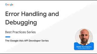 Google Ads API Best Practices - Error Handling and Debugging