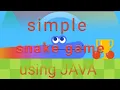 Simple Snake Game Java Game Development