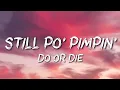 Do or Die - Still Po' Pimpin’