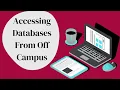 How to Access Databases From Off-Campus