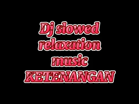 Download MP3 Dj slow - Pujaan hati ( kangen band ) by Wzx product ( slowed + reverb )