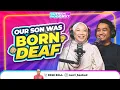 Lagu EP 222: Our Son Was Born Deaf