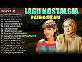 Download Lagu 12 TEMBANG LAWAS DOEL SUMBANG DAN NINI CARLINA || Nike ardila,Poppy mercury,Anie carera