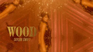 Wood - Taylor Swift Thumbnail