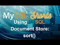 Episode-013 - Using MySQL Document Store sort