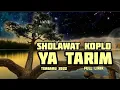 Sholawat Koplo Terbaru 2022(YA TARIM)-Full Lirik -#lanaucilchannel