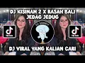 Download Lagu DJ KISINAN 2 X RASAH BALI | DJ BOLA BALI NGGO DOLANAN JEDAG JEDUG FUL BASS VIRAL TIKTOK TERBARU 2023