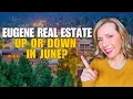 Eugene Housing Market June 2025 - Prices Days on Market and What s Next