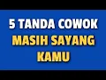 Download Lagu 5 TANDA COWOK MASIH SAYANG SAMA KITA