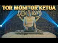 Lagu DJ TOR MONITOR KETUA - Anggota Lapor Ketua | DJ REMIX VIRAL TIKTOK TERBARU 2025 | DJ TRENDING