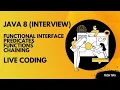 Java 8 Interviews Functional Interface Predicates Functions Chaining Live Demo Tech Tips