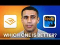 Audible vs Kindle - Which is Better for books