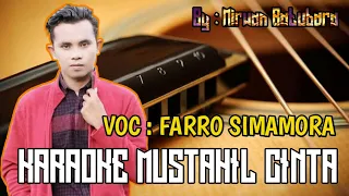 Download KARAOKE MUSTAHIL CINTA VOC FARRO SIMAMORA MP3