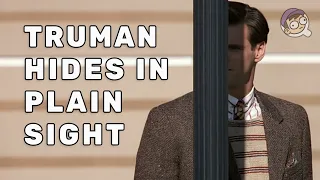 How Truman Tricks Them All