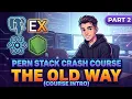 The Old Way Course Intro Part 2 PERN Stack University Dashboard Tutorial Pern Crash Course