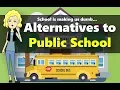 Alternatives to Public School You Probably Haven t Heard of and that are legal