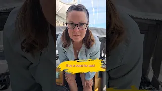 Buy a Boat He Said #sailing #boat #sailingadventures #buyaboat