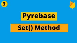Python With Firebase Set Method Pyrebase Tutorial
