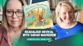 A Readaloud from Sarah Mackenzie’s Because Barbara