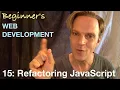 Beginner s Web Dev 15 Refactoring JavaScript
