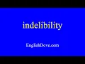 Download Lagu How to pronounce indelibility in American English