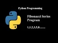 Fibonacci Series program in Python python programming tutorial for beginners
