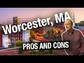 Living In Massachusetts Pros and Cons of Living In Worcester Massachusetts