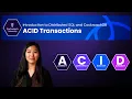 What are ACID Transactions Which databases are ACID compliant