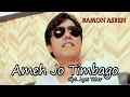 Download Lagu AMEH JO TIMBAGO Cipt. Agus Taher by RAMON ASBEN || Cover Video Subtitle