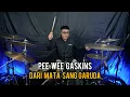 Download Lagu Pee Wee Gaskins - Dari Mata Sang Garuda || Drum Cover