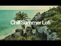 Download Lagu Chill Summer Lofi | Vol. 2 [chill lo-fi hip hop beats]