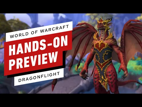 World of Warcraft: Dragonflight Hands-On Preview
