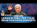 [FULL] PDIP Dikuyu-kuyu di Orde Baru, Kini Getol Tolak Gelar Pahlawan Soeharto, Pengamat: Wajar