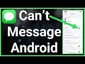 How To Fix iPhone Cant Send Messages To Android