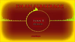 Download AronChupa I'm an Albatraoz (Ivan R Remix) MP3