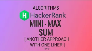 Mini-Max Sum Another Approach Hackerrank Algorithms Solution