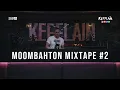 Kefflain - Kontschuddings Mixtape #2 | Moombahton |