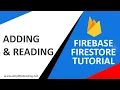 Firestore Firebase Tutorial - Adding and Reading