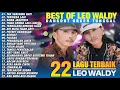 FULL ALBUM LEO WALDY DANGDUT ORGEN TUNGGAL PALING ENAK UNTUK TEMAN SANTAI👍💃