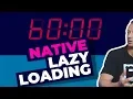 Native Lazy Loading A Fallback Solution in 60 seconds