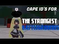 CAPE ID S FOR THE STRONGEST BATTLEGROUNDS roblox