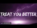 Treat You Better - Shawn Mendes (Lyrics) Ed Sheeran, Justin Bieber, ZAYN (Mix)