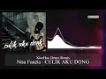 Download Lagu Nisa Fauzia - CULIK AKU DONG (XiaoHao Demo Remix)