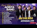 Lagu ADISTA - KU TAK BISA - DITINGGAL LAGI - PERASAANKU || LAGU POP 2000AN TERPOPULER 2025