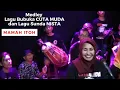 Download Lagu MEDLEY LAGU BUBUKA CUTA MUDA DAN LAGU SUNDA NISTA - RYA FITRIA KDI || COVER MAMAH ITOH CUTA MUDA